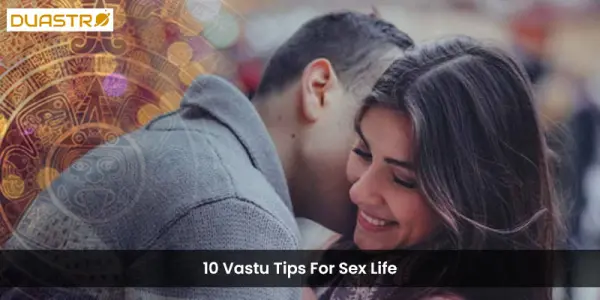 10 Vastu Tips For Sex Life